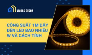 1 M Day Den Led Bao Nhieu W va cach tinh