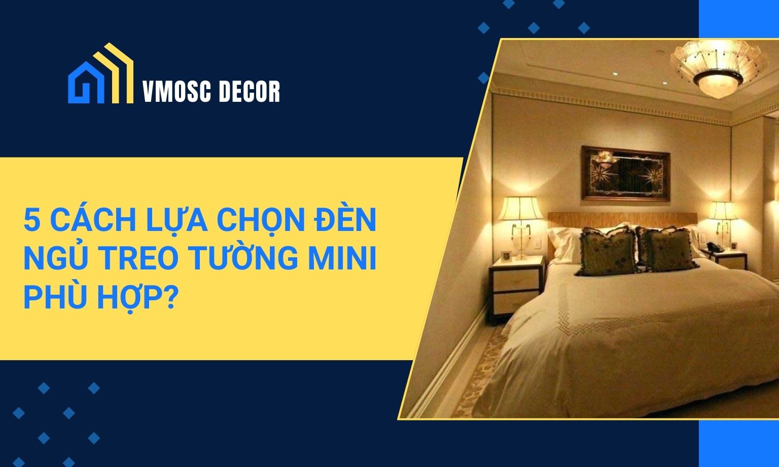 5 cách chọn đèn ngủ treo tường mini phù hợp?