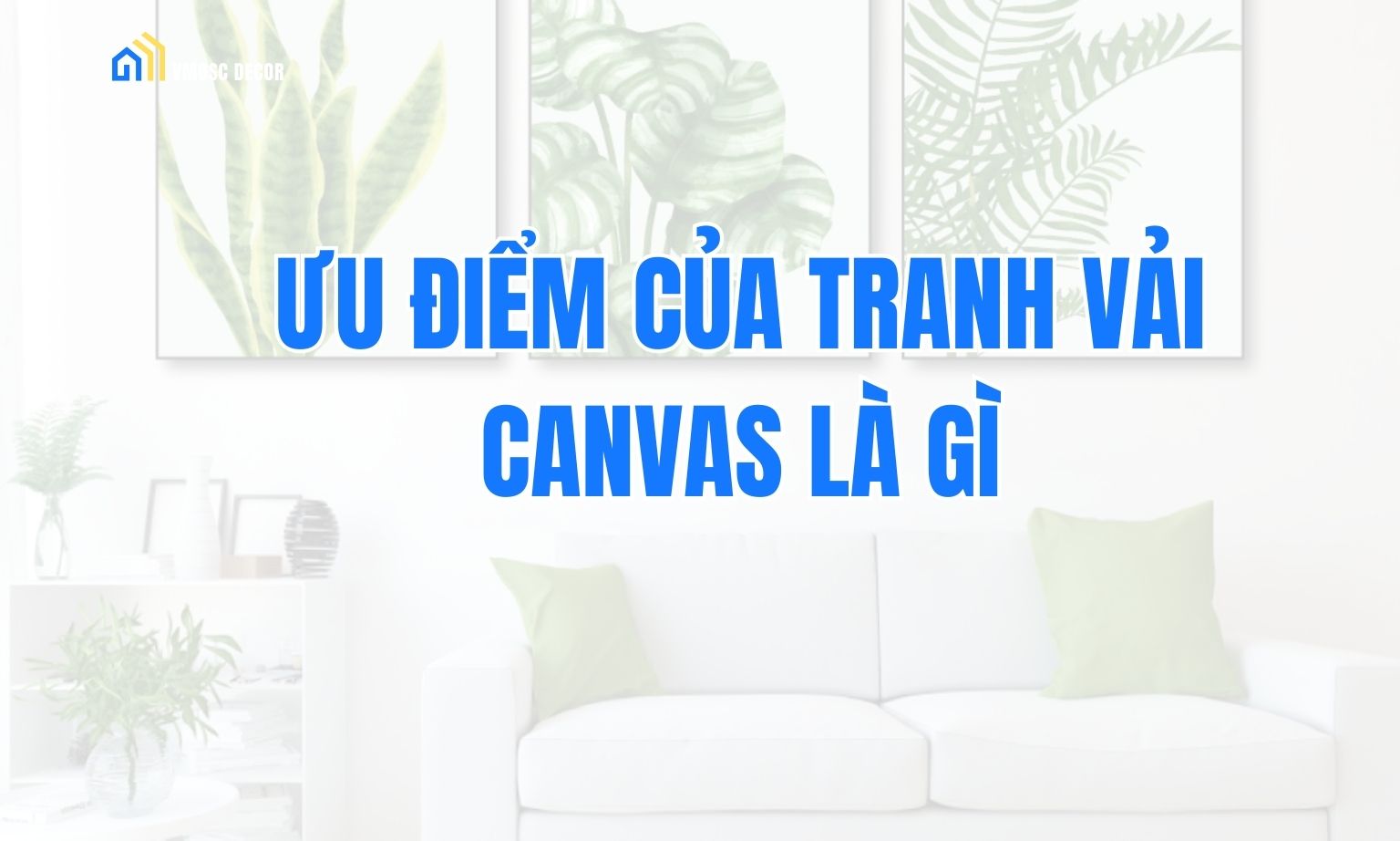 Ưu điểm tranh vải canvas là gì