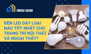 Den LED Day Loai Nao Tot Nhat Cho Trang Tri Noi That Va Ngoai That