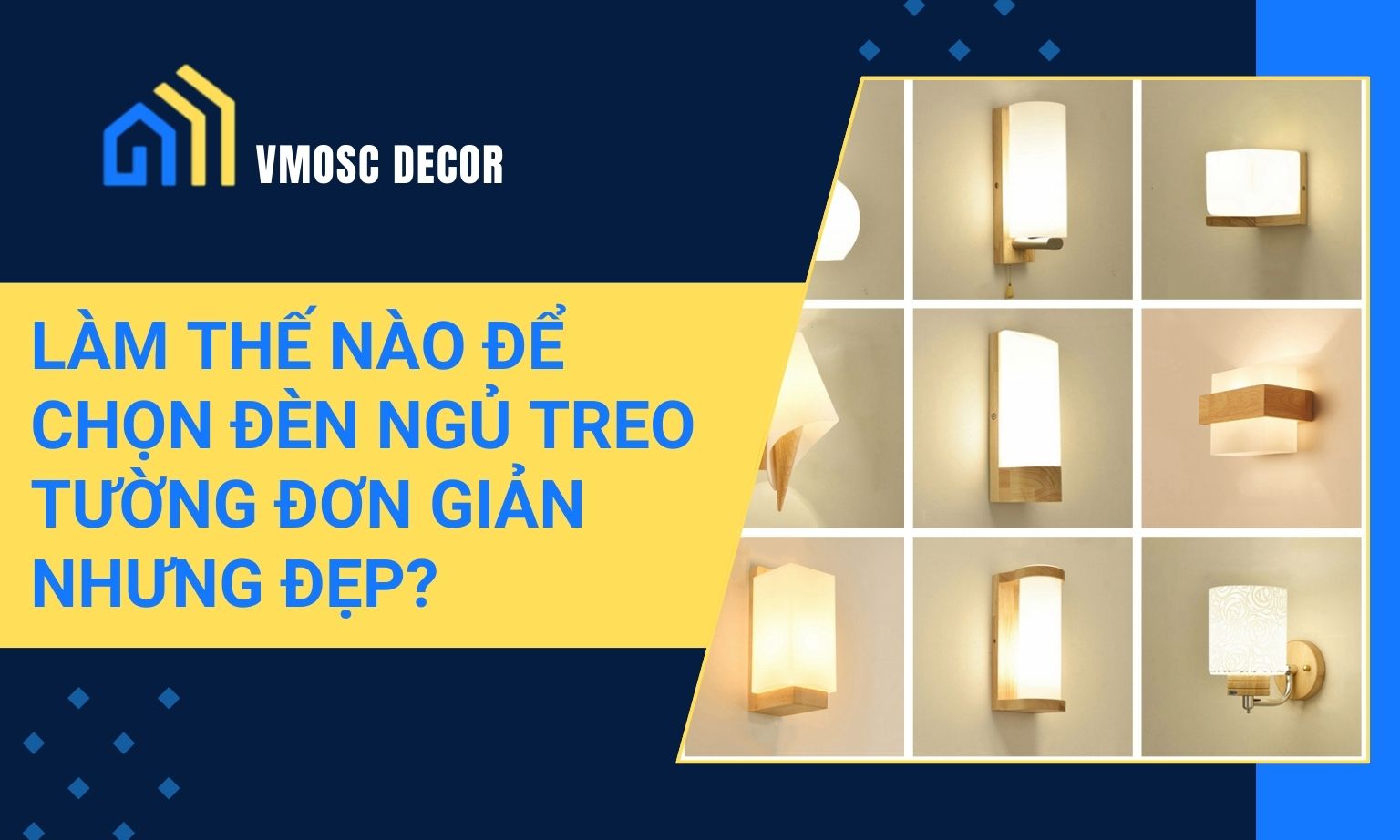 Làm thế nào để chọn đèn ngủ treo tường đơn giản nhưng đẹp?