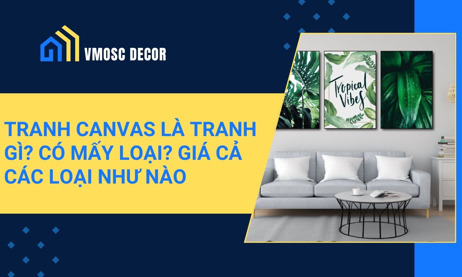 Tranh canvas là tranh gì? Có mấy loại? Giá cả các loại như thế nào?