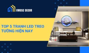 Top 5 tranh led treo tuong hien nay