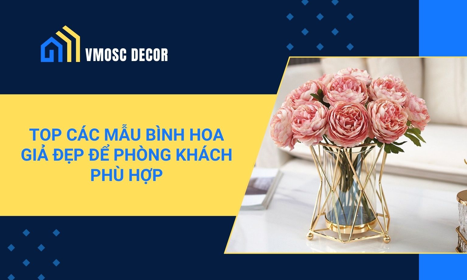 Top các mẫu bình hoa giả đẹp để phòng khách phù hợp